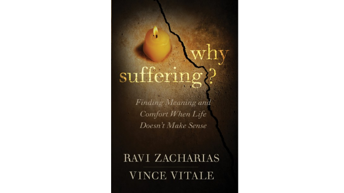 whysuffering Why Suffering? - Ravi Zacharias and Vince Vitale