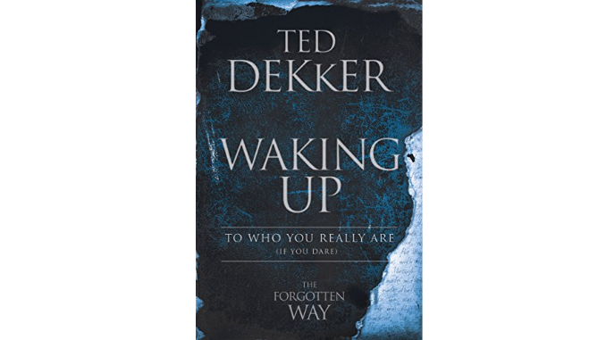 wakingupteddekker Waking Up Ted Dekker